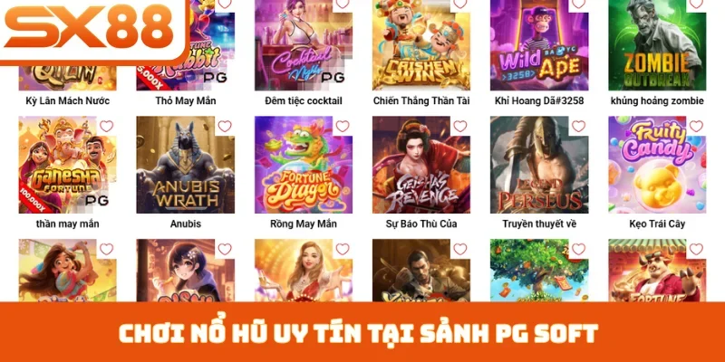 Chơi nổ hũ uy tín tại sảnh PG Soft
