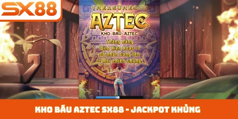 Kho Báu Aztec SX88