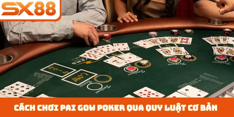 Cách chơi pai gow poker